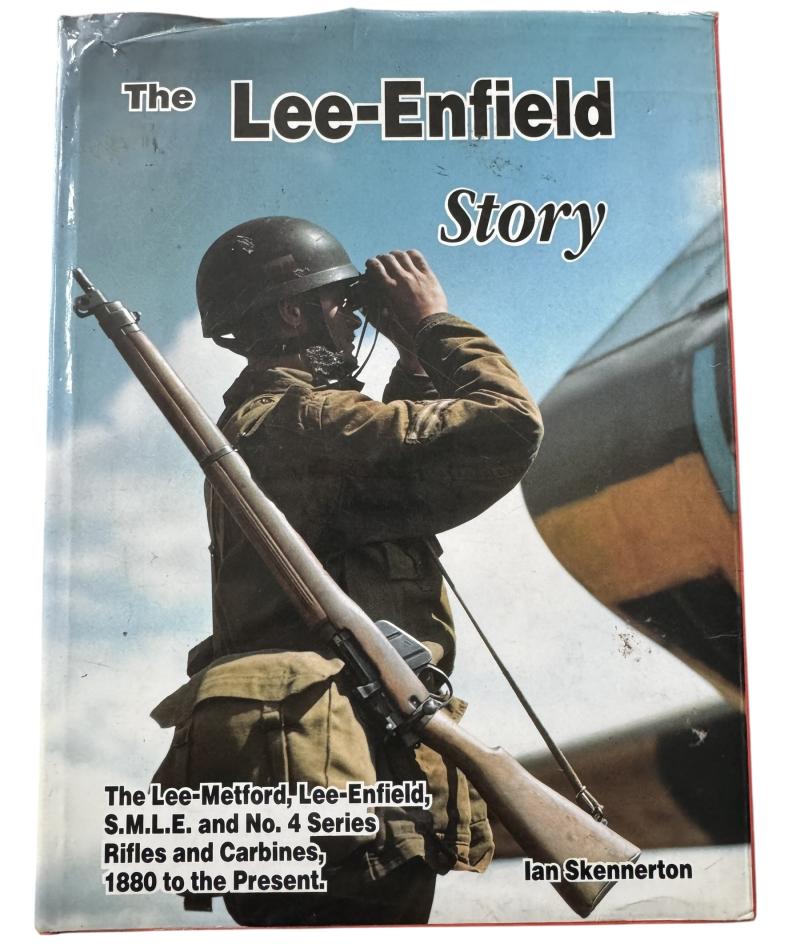 The British Service Lee: Lee-Metford and Lee-Enfield Rifles & Carbines 1880-1980