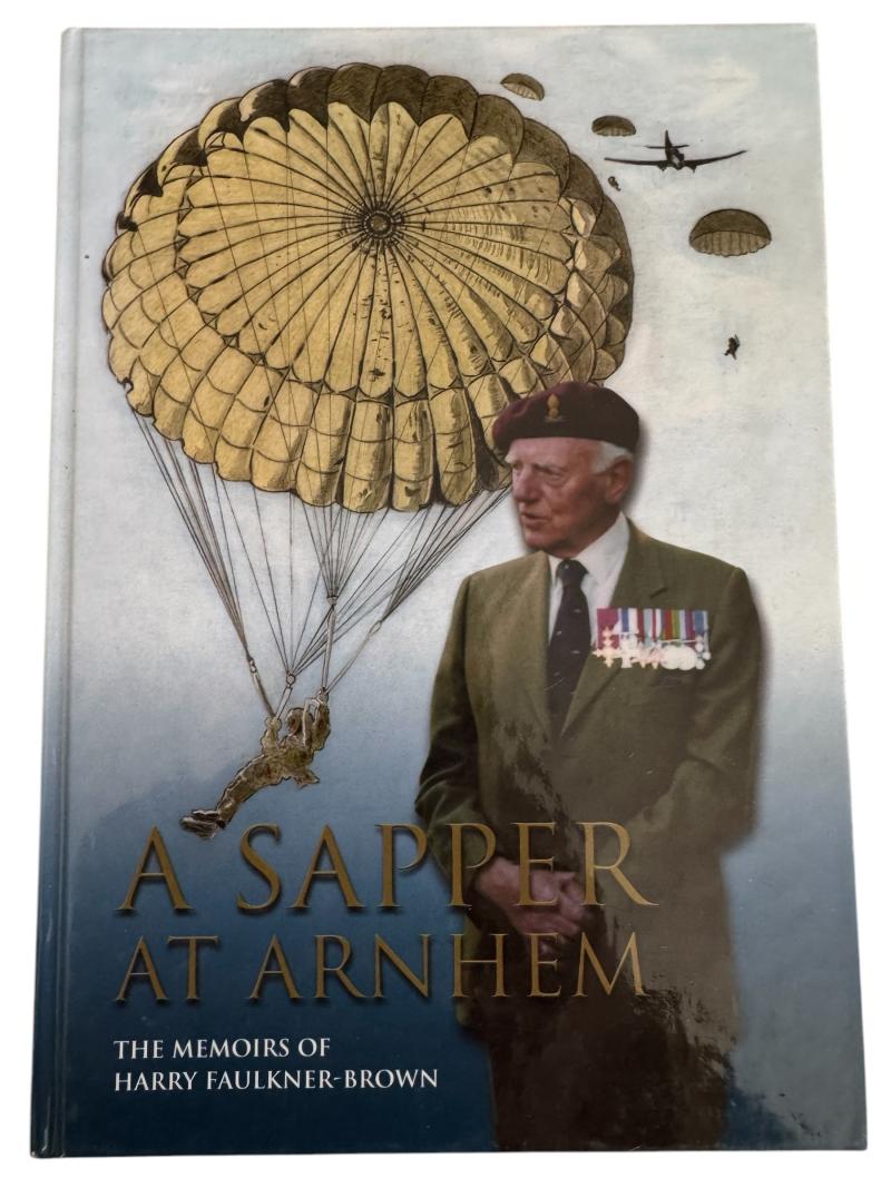 A Sapper at Arnhem, The Memoirs of Harry Faulkner-Brown - Good Condition