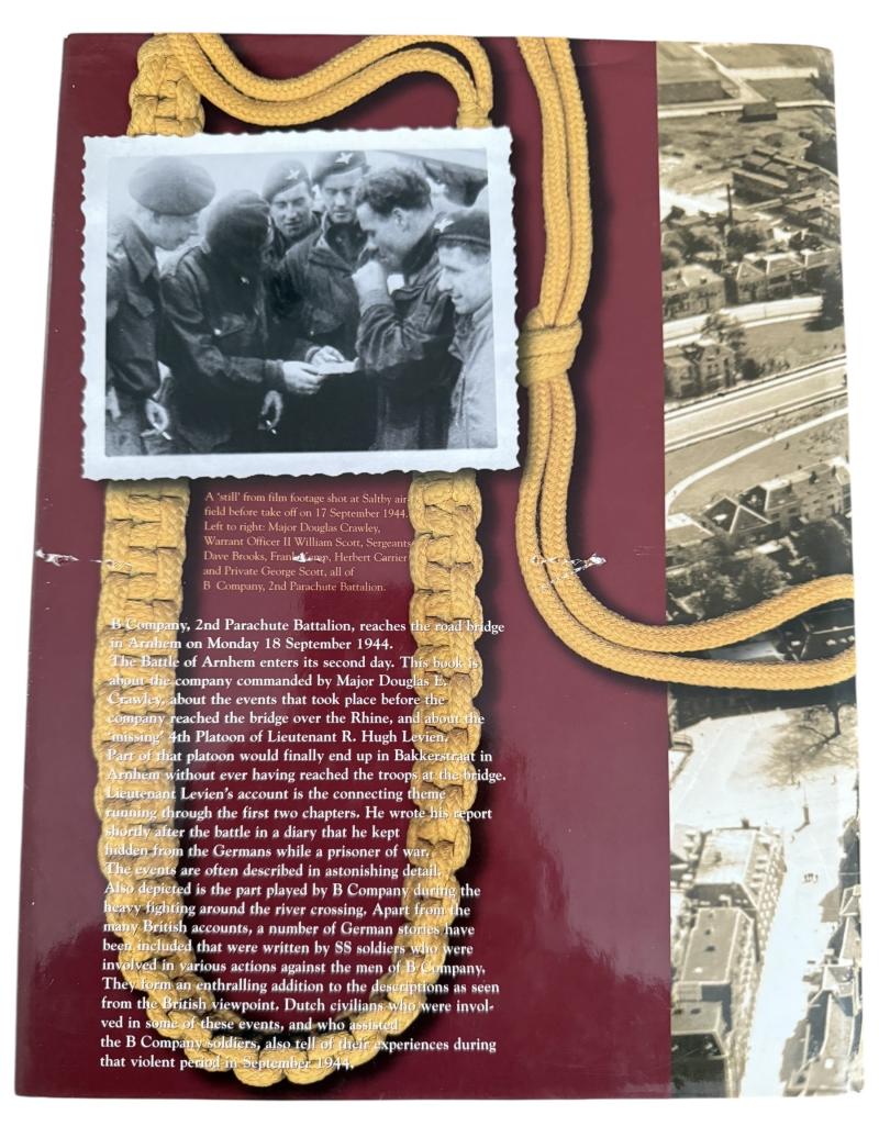 B company arrived the story of B Company of the 2nd Parachute Battalion at Arnhem - Nice Used Condition